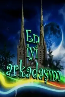 En İyi Arkadaşım